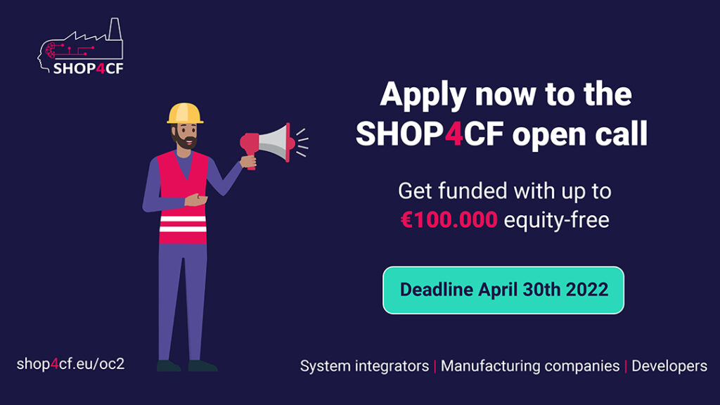 SHOP4CF 2nd open call for Industry 4.0 innovators