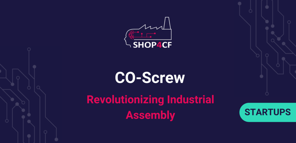 Revolutionizing Industrial Assembly: Spin Robotics and the CO-Screw Project